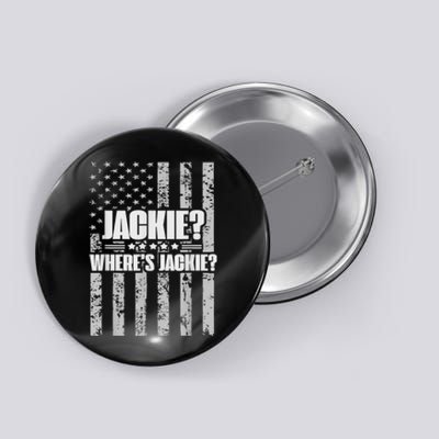 Jackie? Where's Jackie? Button