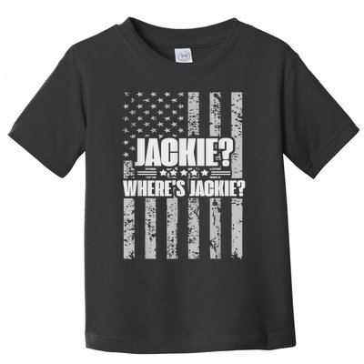 Jackie? Where's Jackie? Toddler T-Shirt