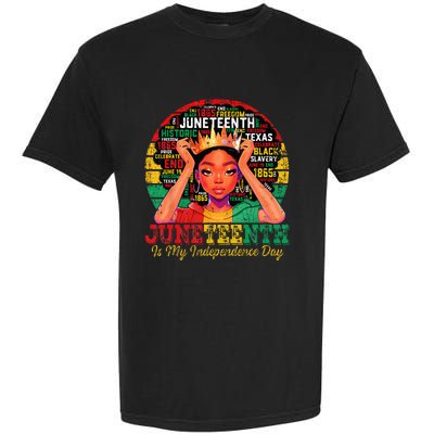 Juneteenth Wo Juneteenth Is My Independence Day Garment-Dyed Heavyweight T-Shirt