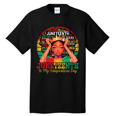 Juneteenth Wo Juneteenth Is My Independence Day Tall T-Shirt