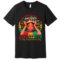 Juneteenth Wo Juneteenth Is My Independence Day Premium T-Shirt