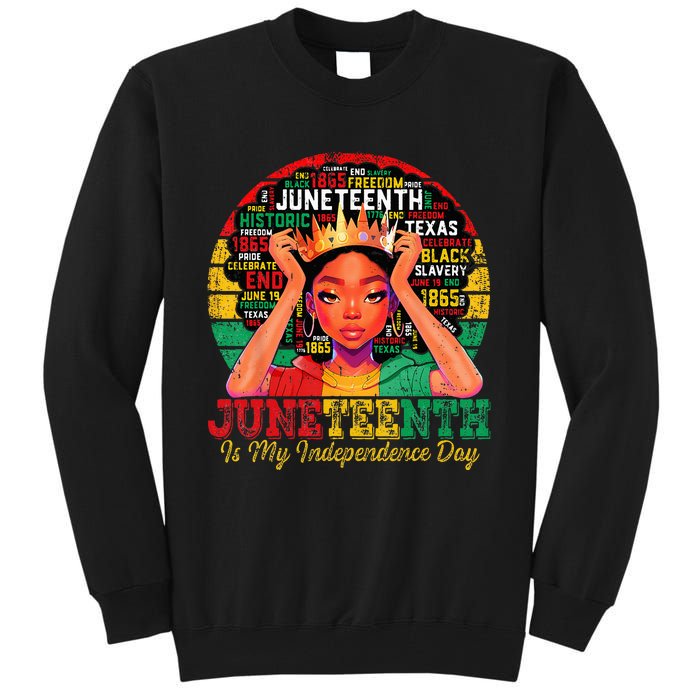 Juneteenth Wo Juneteenth Is My Independence Day Tall Sweatshirt