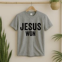 Jesus Won T-Shirt