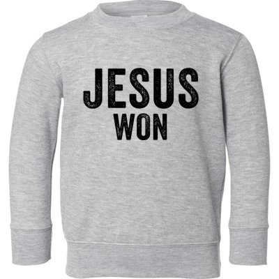 Jesus Won Toddler Sweatshirt