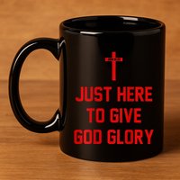 Jesus Won Just Here To Give God Glory Ohio Pride 11oz C Handle Ceramic Mug