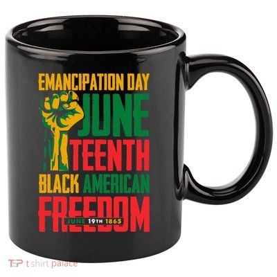 Juneteenth Women Juneteenth For Men Freedom 11oz C Handle Ceramic Mug