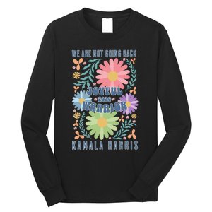 Joyful Warrior Kamala Harris Waltz 2024 WeRe Not Going Back Long Sleeve Shirt