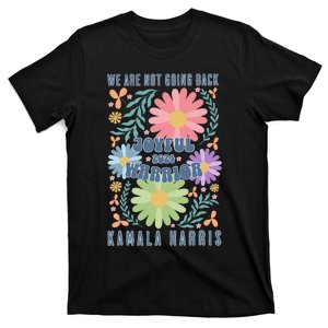 Joyful Warrior Kamala Harris Waltz 2024 WeRe Not Going Back T-Shirt