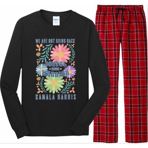 Joyful Warrior Kamala Harris Waltz 2024 WeRe Not Going Back Long Sleeve Pajama Set