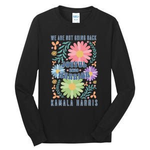 Joyful Warrior Kamala Harris Waltz 2024 WeRe Not Going Back Tall Long Sleeve T-Shirt