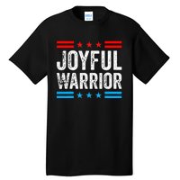 Joyful Warrior Kamala Waltz 2024 Kamala Harris Tim Walz Tall T-Shirt