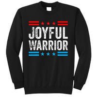 Joyful Warrior Kamala Waltz 2024 Kamala Harris Tim Walz Tall Sweatshirt