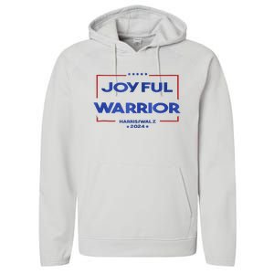 Joyful Warrior Kamala Harris Tim Walz Harris 2024 Performance Fleece Hoodie