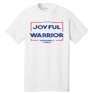 Joyful Warrior Kamala Harris Tim Walz Harris 2024 Tall T-Shirt