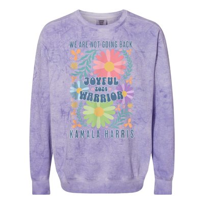 Joyful Warrior Kamala Harris Waltz 2024 WeRe Not Going Back Colorblast Crewneck Sweatshirt