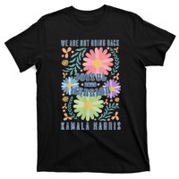 Joyful Warrior Kamala Harris Waltz 2024 WeRe Not Going Back T-Shirt