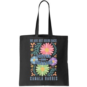 Joyful Warrior Kamala Harris Waltz 2024 WeRe Not Going Back Tote Bag