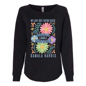 Joyful Warrior Kamala Harris Waltz 2024 WeRe Not Going Back Womens California Wash Sweatshirt