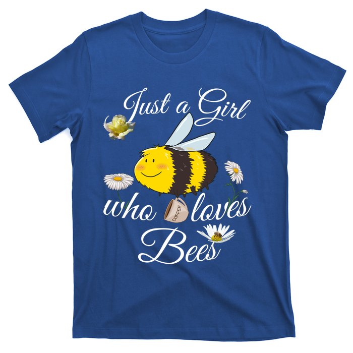 Just Who Loves Bees Cute Floral Honey Bee And Coffee Lover Cool Gift T-Shirt