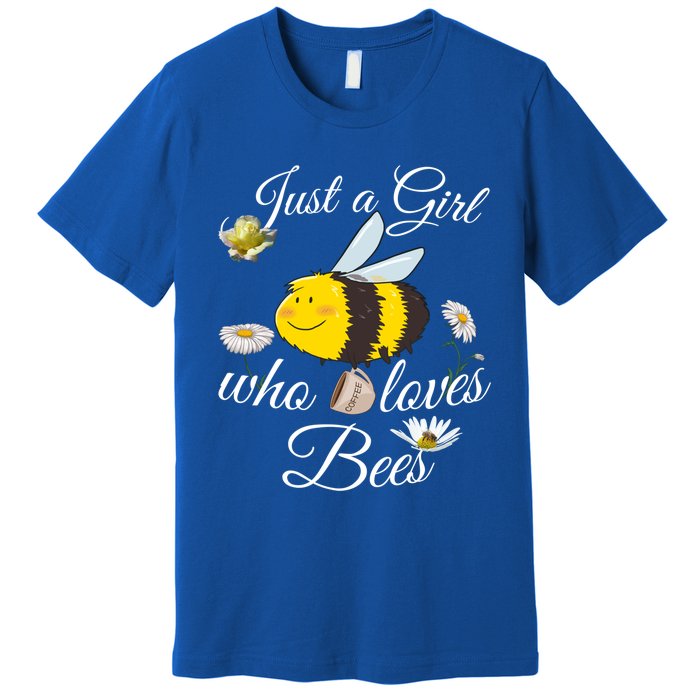 Just Who Loves Bees Cute Floral Honey Bee And Coffee Lover Cool Gift Premium T-Shirt