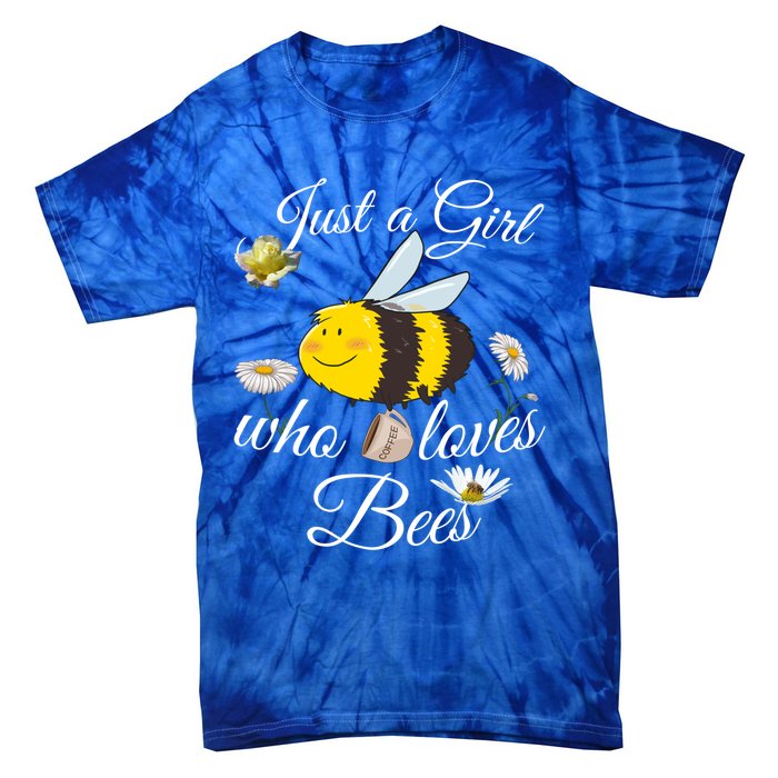 Just Who Loves Bees Cute Floral Honey Bee And Coffee Lover Cool Gift Tie-Dye T-Shirt