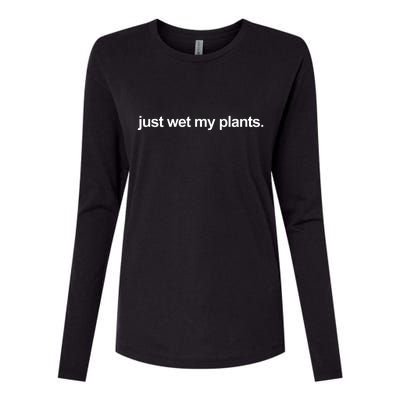 Just Wet My Pants Funny Gardening Womens Cotton Relaxed Long Sleeve T-Shirt