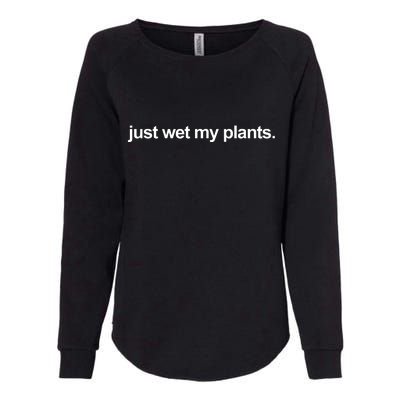 Just Wet My Pants Funny Gardening Womens California Wash Sweatshirt