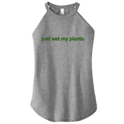 Just Wet My Pants Funny Gardening Women's Perfect Tri Rocker Tank