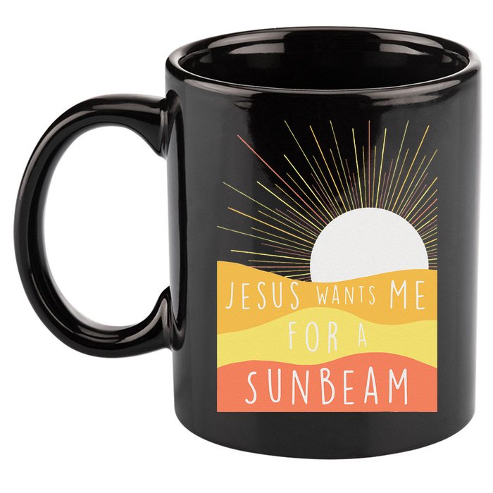 Jesus Wants Me For A Sunbeam 11oz C Handle Ceramic Mug