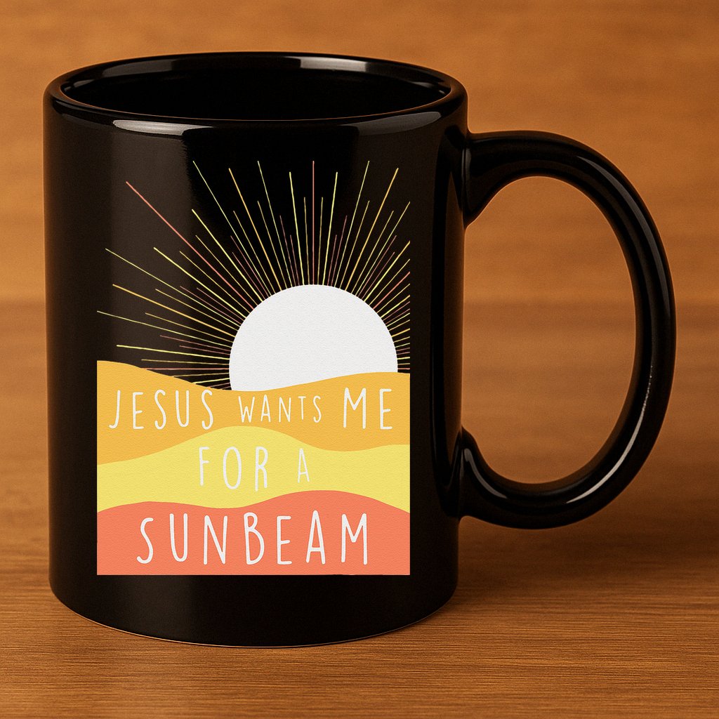 Jesus Wants Me For A Sunbeam 11oz C Handle Ceramic Mug
