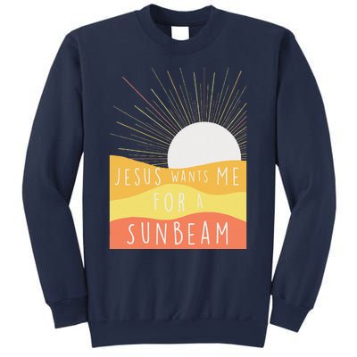 Jesus Wants Me For A Sunbeam Sweatshirt