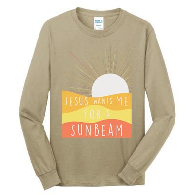 Jesus Wants Me For A Sunbeam Tall Long Sleeve T-Shirt