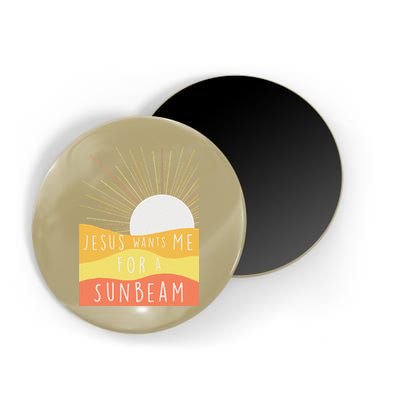 Jesus Wants Me For A Sunbeam Magnet