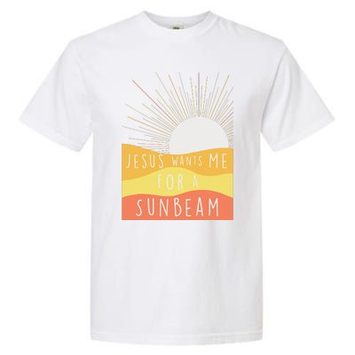 Jesus Wants Me For A Sunbeam Garment-Dyed Heavyweight T-Shirt