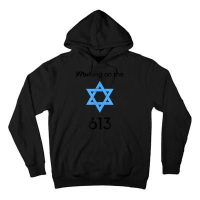 Jewish Working On The 613 Funny 613 Mitzvot Shirt For Jewish People Tall Hoodie