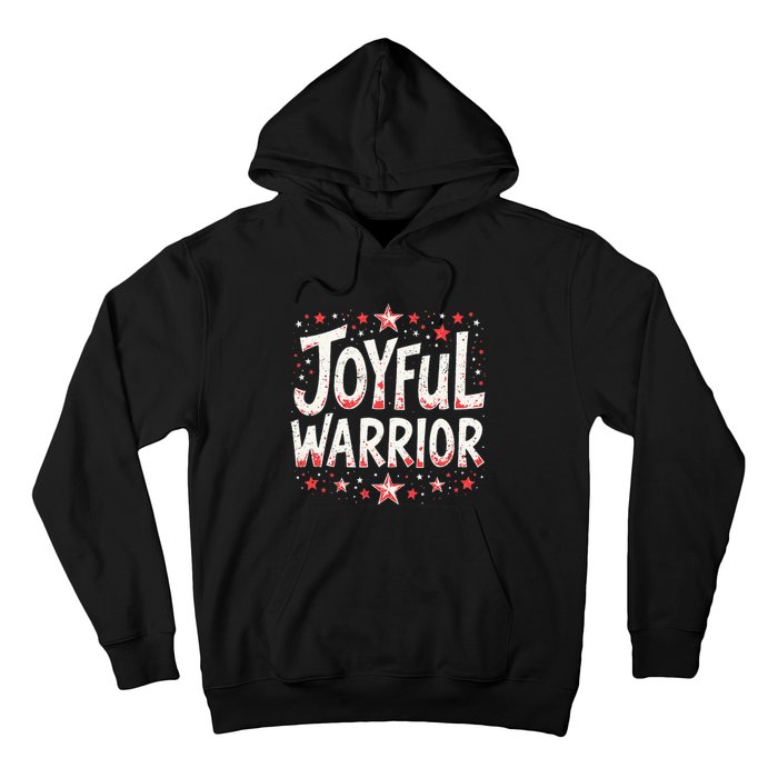 Joyful Warrior Pro Kamala Harris 2024 Kamala 2024 Supporter Hoodie