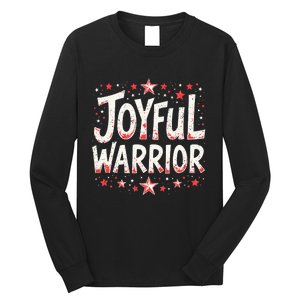 Joyful Warrior Pro Kamala Harris 2024 Kamala 2024 Supporter Long Sleeve Shirt