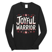 Joyful Warrior Pro Kamala Harris 2024 Kamala 2024 Supporter Long Sleeve Shirt