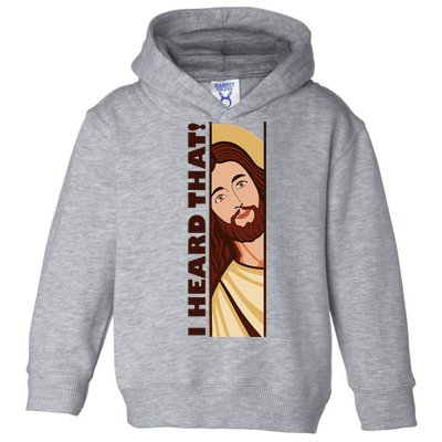 Jesus Watching Peeking I Heard That Funny Christian Meme Toddler Hoodie