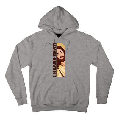 Jesus Watching Peeking I Heard That Funny Christian Meme Tall Hoodie