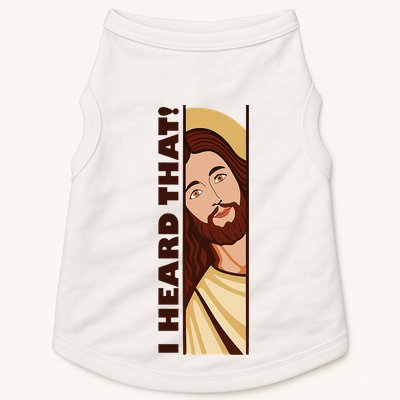 Jesus Watching Peeking I Heard That Funny Christian Meme Doggie Tank