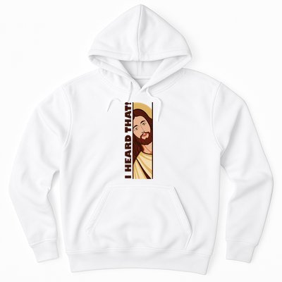 Jesus Watching Peeking I Heard That Funny Christian Meme Hoodie