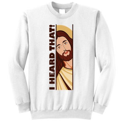 Jesus Watching Peeking I Heard That Funny Christian Meme Sweatshirt