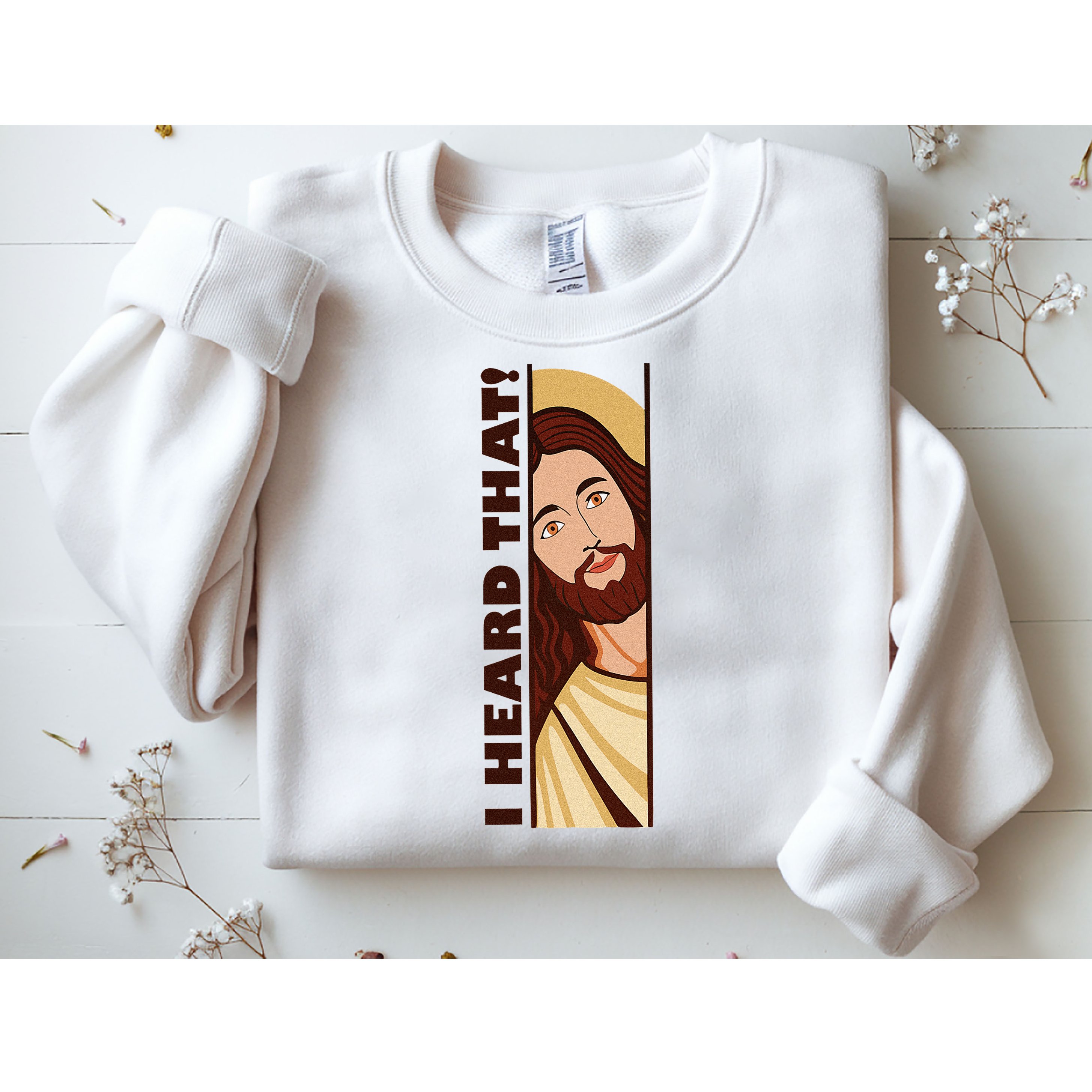 Jesus Watching Peeking I Heard That Funny Christian Meme Sweatshirt