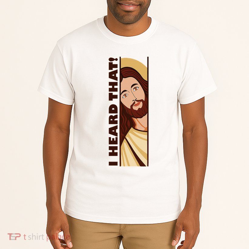 Jesus Watching Peeking I Heard That Funny Christian Meme Tall T-Shirt