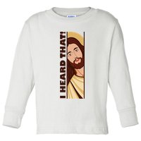 Jesus Watching Peeking I Heard That Funny Christian Meme Toddler Long Sleeve Shirt