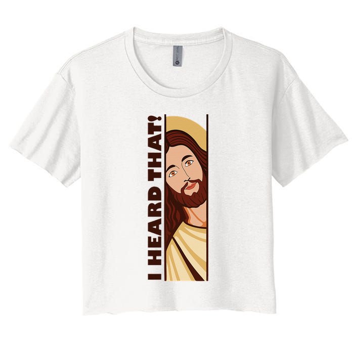Jesus Watching Peeking I Heard That Funny Christian Meme Crop Top