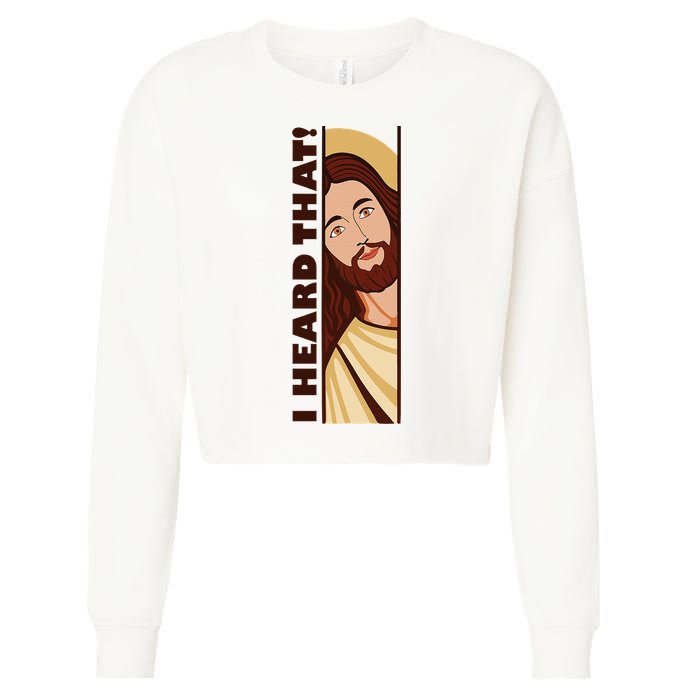 Jesus Watching Peeking I Heard That Funny Christian Meme Cropped Pullover Crew