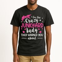 Junkyard Worker Quote For A Junkyard Lady Tall T-Shirt
