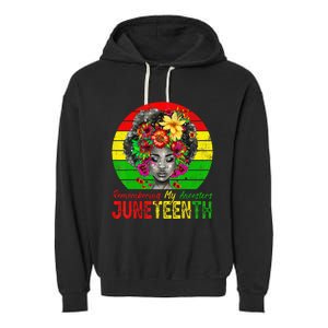 Juneteenth Wo Remembering My Ancestors Black Wo Garment-Dyed Fleece Hoodie